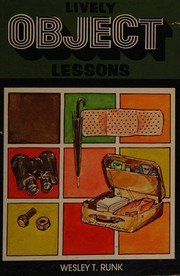 Cover of: Lively object lessons by Wesley T. Runk
