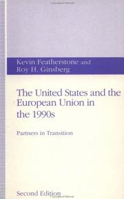 Cover of: The United States and the European Union in the 1990s (United States & the European Community in the 1990s) by Kevin Featherstone, Roy H. Ginsberg