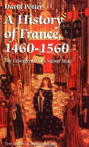 Cover of: A history of France, 1460-1560: the emergence of a nation state