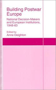 Cover of: Building postwar Europe: national decision-makers and European institutions, 1948-63