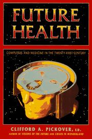 Cover of: Future health by edited by Clifford A. Pickover.