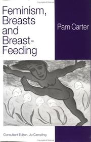 Cover of: Feminism, breasts and breast feeding | Pam Carter