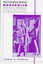 Cover of: Reconfiguring modernism by Daniel R. Schwarz, Daniel R. Schwarz