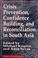 Cover of: Crisis Prevention, Confidence Building, and Reconciliation in South Asia (A Stimson Center Book)