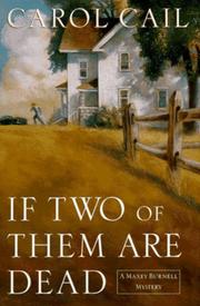 If two of them are dead by Carol Cail