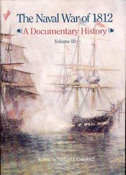 Cover of: The Naval War of 1812, A Documentary History, V. 3 | Michael J. Crawford