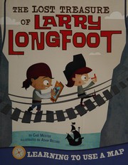 Cover of: Lost Treasure of Larry Longfoot: Learning to Use a Map
