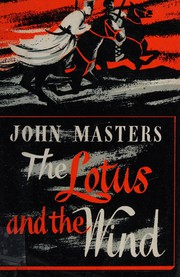 Cover of: The lotus and the wind. by John Masters