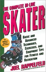 Cover of: The Complete In-Line Skater: Basic and Advanced Techniques, Exercises and Equipment for Fitness