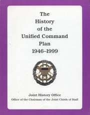Cover of: The History of the Unified Command Plan, 1946-1999