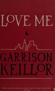 Cover of: Love me by Garrison Keillor