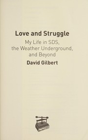 Cover of: Love and struggle: my life in SDS, the Weather Underground, and beyond