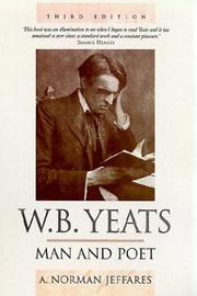 Cover of: W.B. Yeats, man and poet by A. Norman Jeffares