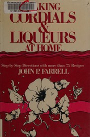 Cover of: Making cordials and liqueurs at home