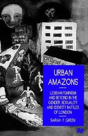 Cover of: Urban amazons: lesbian feminism and beyond in the gender, sexuality, and identity battles of London