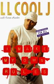 I make my own rules by L. L. Cool J