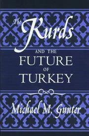 Cover of: The Kurds and the future of Turkey by Michael M. Gunter