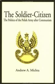 Cover of: The soldier-citizen by Andrew A. Michta, Andrew A. Michta