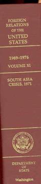 Cover of: Foreign Relations of the United States, 1969-1976, Volume XI: South Asia Crisis, 1971 (Foreign Relations of the United States)