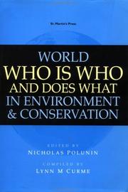 Cover of: World who is who and does what in environment & conservation by edited by Nicholas Polunin ; compiled by Lynn M. Curme.