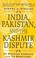 Cover of: India, Pakistan and the Kashmir Dispute