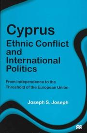 Cyprus: Ethnic Conflict and International Politics by Joseph S. Joseph