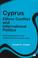 Cover of: Cyprus: Ethnic Conflict and International Politics