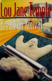Cover of: Bread on arrival by Lou Jane Temple