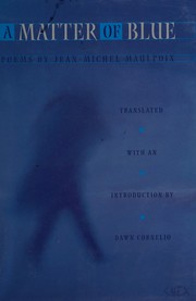 Cover of: A matter of blue by Jean-Michel Maulpoix