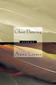 Cover of: Ghost dancing by Anna Linzer
