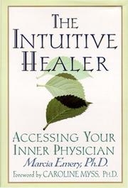 Cover of: The intuitive healer by Marcia Emery