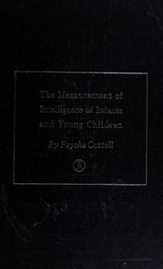 Cover of: The measurement of intelligence of infants and young children