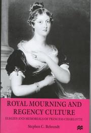 Cover of: Royal mourning and Regency culture by Stephen C. Behrendt