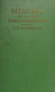 Cover of: Memoirs of an old parliamentarian by T. P. O'Connor