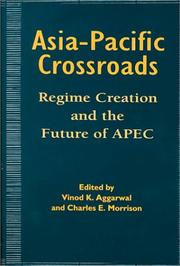 Cover of: Asia Pacific Crossroads : Regime Creation and the Future of APEC