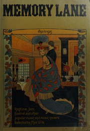 Cover of: Memory lane, 1890 to 1925: ragtime, jazz, foxtrot and other popular music and music covers.