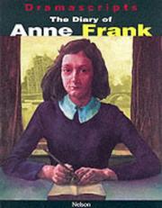The Diary of Anne Frank by Frances Goodrich, Albert Hackett, Anne Frank