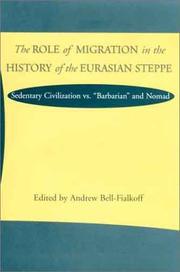 Cover of: The role of migration in the history of the Eurasian steppe by edited by Andrew Bell-Fialkoff.