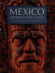 Cover of: Mexico: splendors of thirty centuries