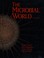 Cover of: The Microbial world