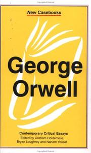 Cover of: George Orwell by edited by Graham Holderness, Bryan Loughrey, and Nahem Yousaf.