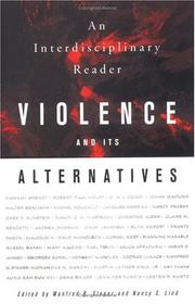 Cover of: Violence and its alternatives: an interdisciplinary reader