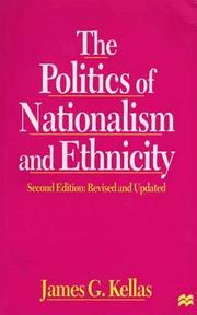 Cover of: The politics of nationalism and ethnicity by Kellas, James G.