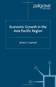 Cover of: Economic Growth in the Asia Pacific Region | James H. Gapinski