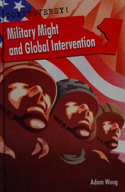 Cover of: Military might and global intervention