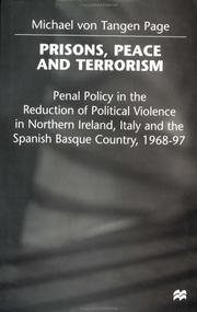 Cover of: Prisons, peace, and terrorism: penal policy in the reduction of political violence in Northern Ireland, Italy, and the Spanish Basque country, 1968-97