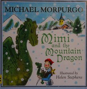 Cover of: Mimi and the Mountain Dragon by Michael Morpurgo, Helen Stephens
