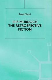 Cover of: Iris Murdoch: the retrospective fiction