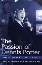 Cover of: The passion of Dennis Potter: international collected essays