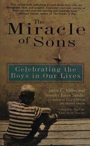 Cover of: The miracle of sons: celebrating the boys in our lives